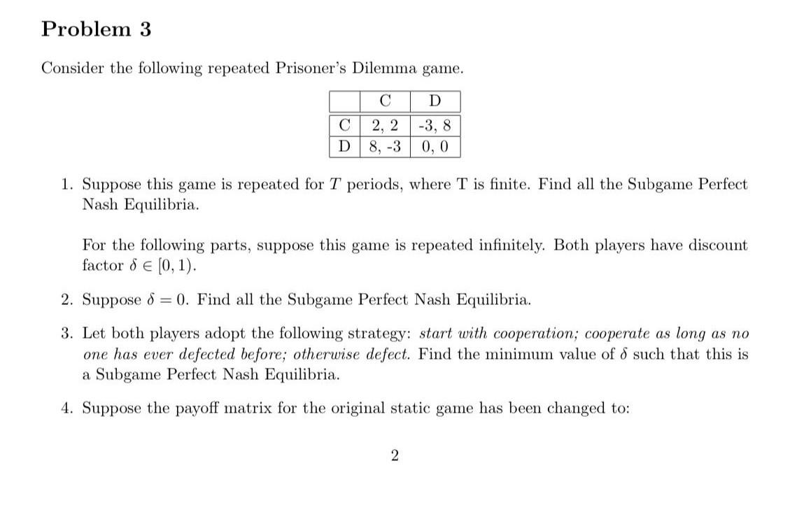 Solved Problem Consider The Following Repeated Prisoner S Chegg