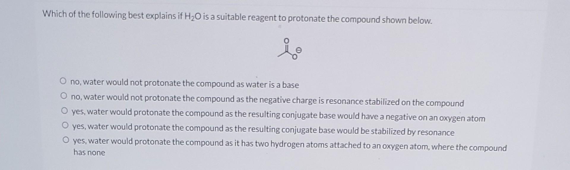 Solved Which Of The Following Best Explains If H O Is A Chegg