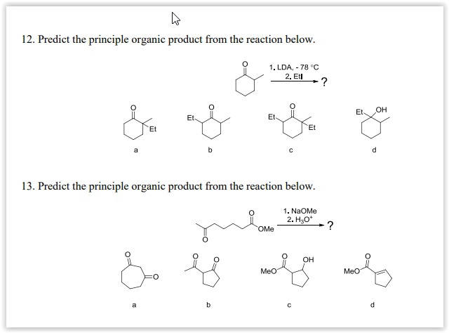 Solved 12 Predict The Principle Organic Product From The Chegg