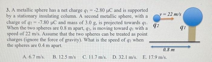 Solved 3 A metallic sphere has a net charge q1 2 80μC and Chegg