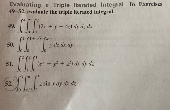 Solved Evaluating A Triple Iterated Integral In Exercises Chegg