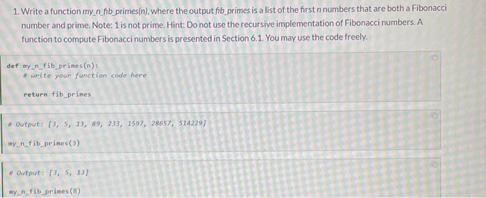 Solved 1 Write A Function My N Fib Primes N Where The Chegg