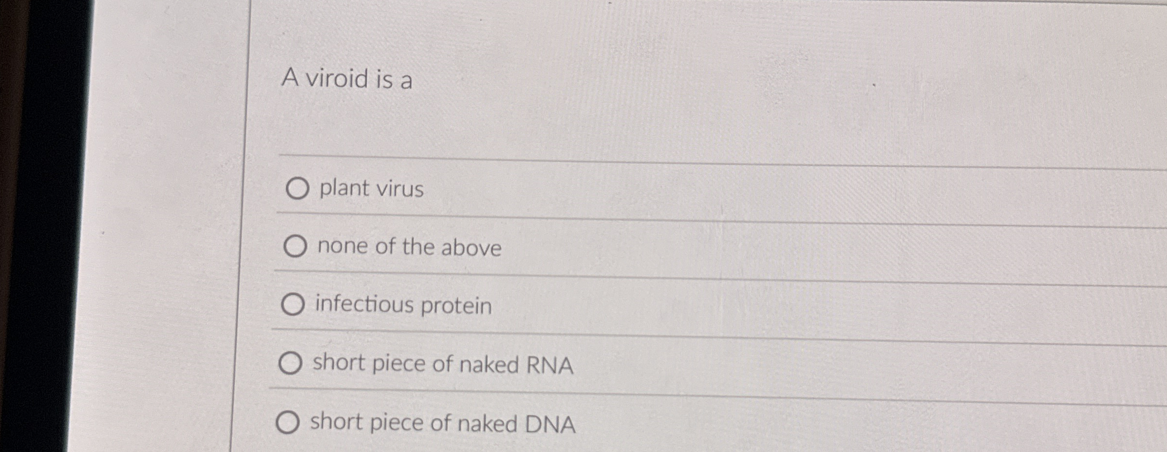 Solved A Viroid Is Aplant Virusnone Of The Aboveinfectious Chegg