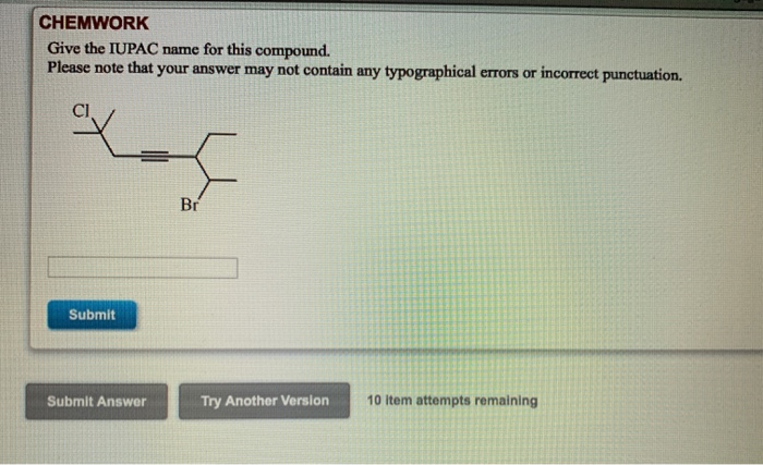 Solved CHEMWORK Give The IUPAC Name For This Compound Chegg