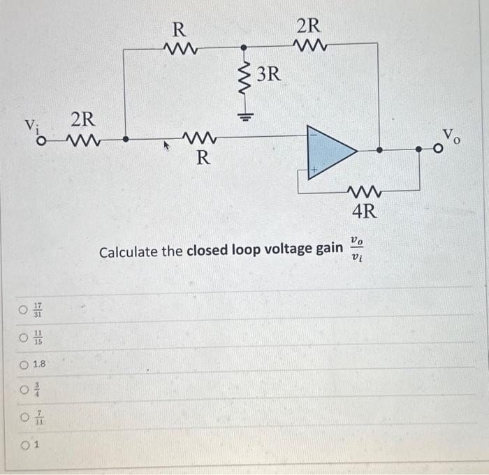 Solved Calculate The Closed Loop Voltage Gain Vivo Chegg