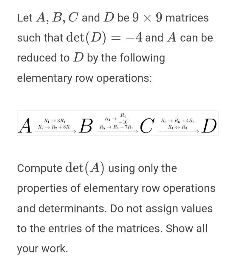 Solved Let A B C And D Be 9 X 9 Matrices Such That Det D Chegg