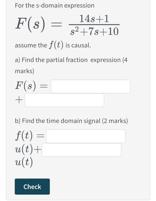 Solved For The S Domain Expression F S S S S Assume Chegg