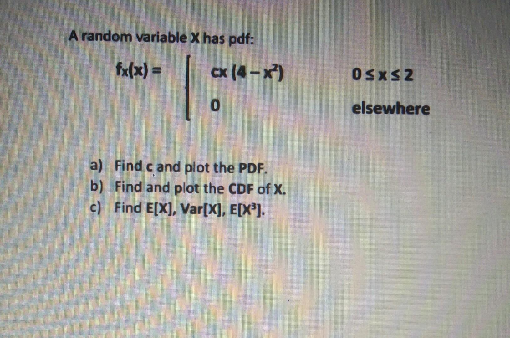 Solved A Random Variable X Has Pdf Fx X Cx 4 X OSXS2 Chegg