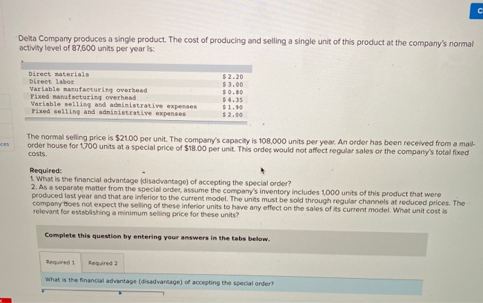 Solved Delta Company Produces A Single Product The Cost Of Chegg