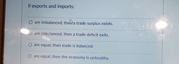 Solved If Exports And Imports Are Imbalanced Thenta Trade Chegg