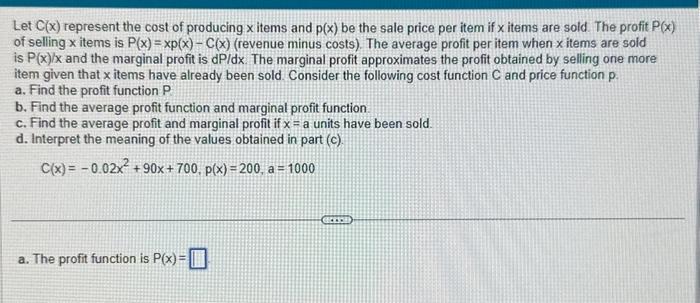 Let C X Represent The Cost Of Producing X Items And Chegg