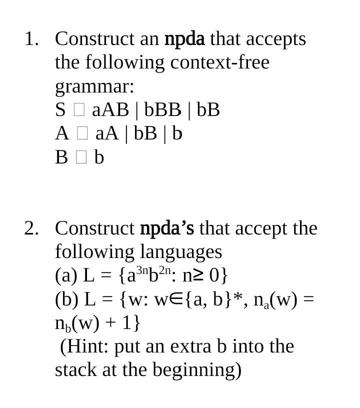 Solved 1 Construct An Npda That Accepts The Following Chegg