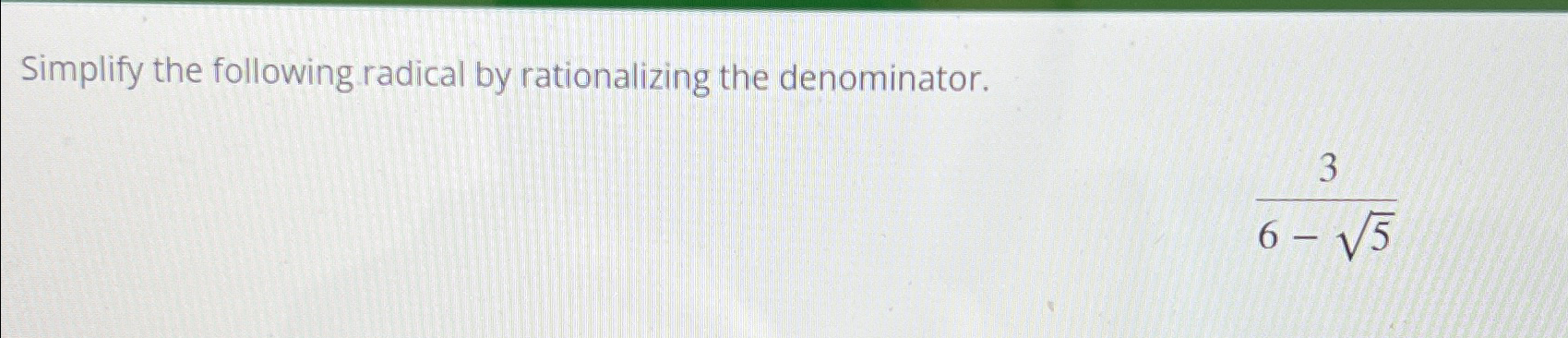 Solved Simplify The Following Radical By Rationalizing The Chegg