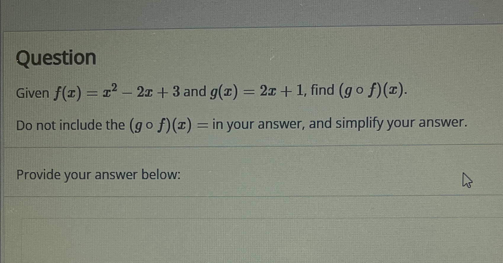 Solved Questiongiven F X X X And G X X Find Chegg