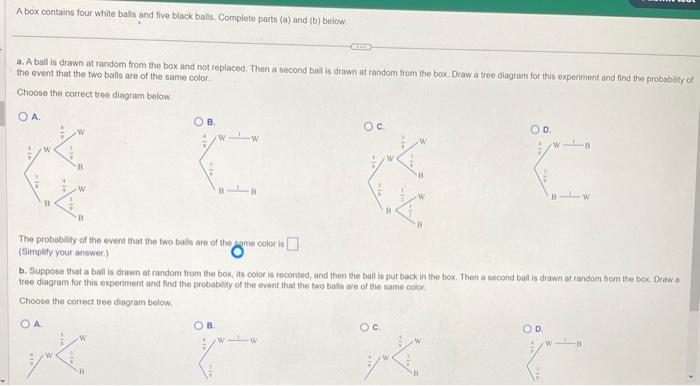 Solved A Box Contains Four White Balls And Five Black Bolls Chegg