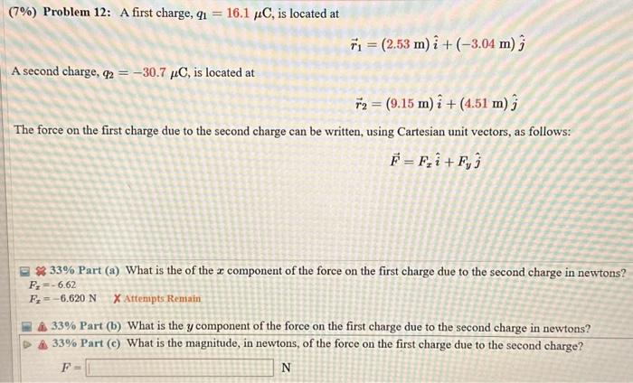 Solved 7 Problem 12 A first charge q1 16 1μC is Chegg