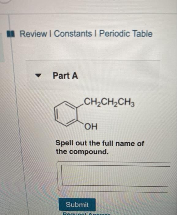 Solved A Review Constants I Periodic Table Part A CH2CH2CH3 Chegg