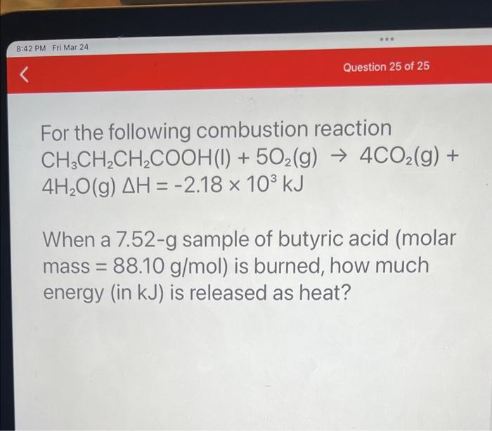 Solved For The Following Combustion Reaction Chegg