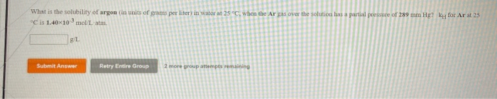 Solved What Is The Solubility Of Argon In Units Of Grams Per Chegg