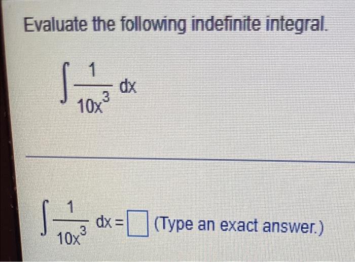 Solved Evaluate The Following Indefinite Integral X Chegg