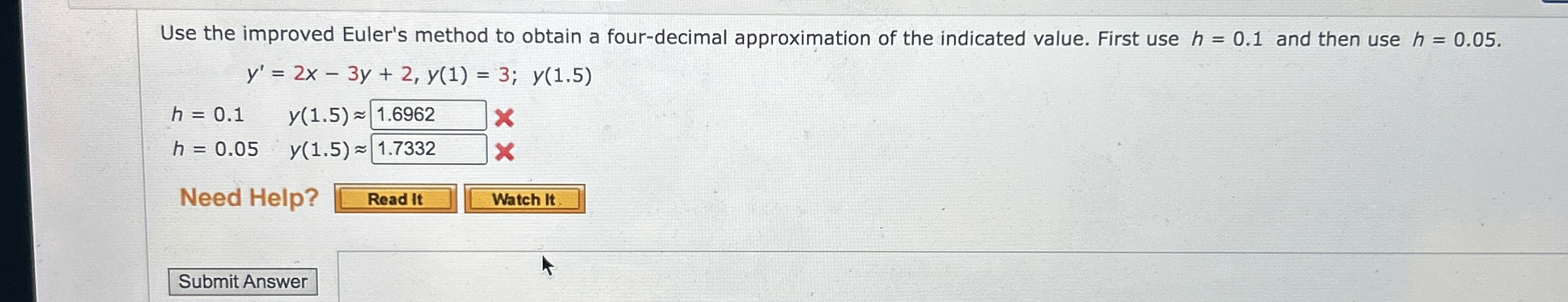 Solved Use The Improved Euler S Method To Obtain A Chegg