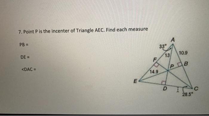 Solved 7 Point P Is The Incenter Of Triangle AEC Find Each Chegg