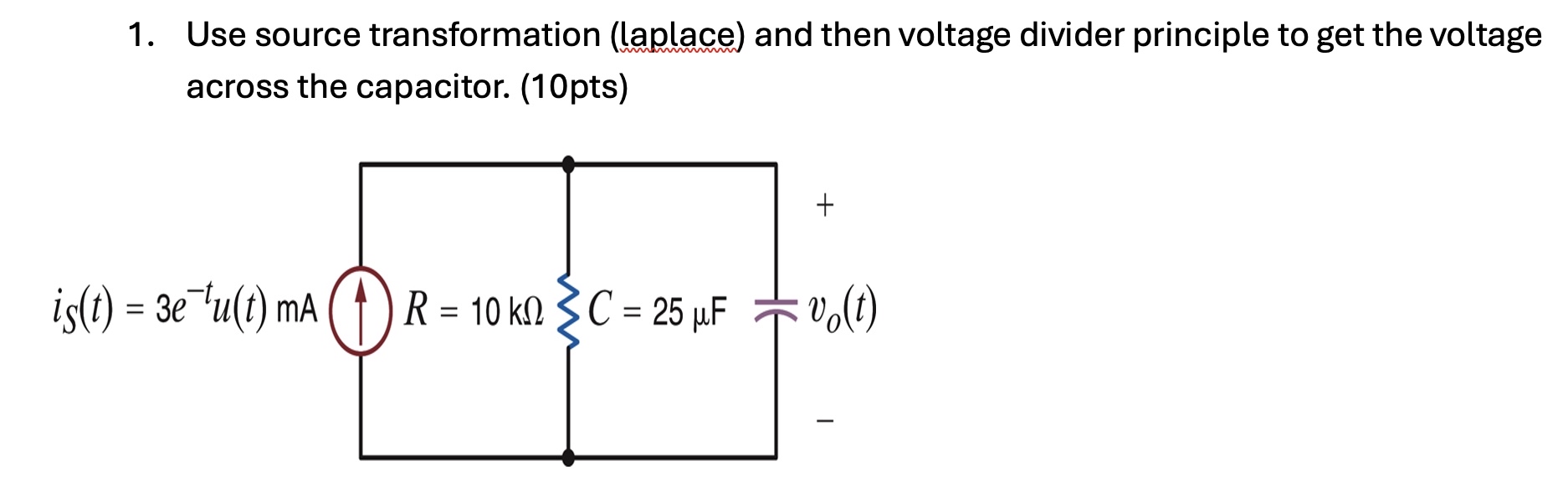 Solved Use Source Transformation Laplace And Then Voltage Chegg