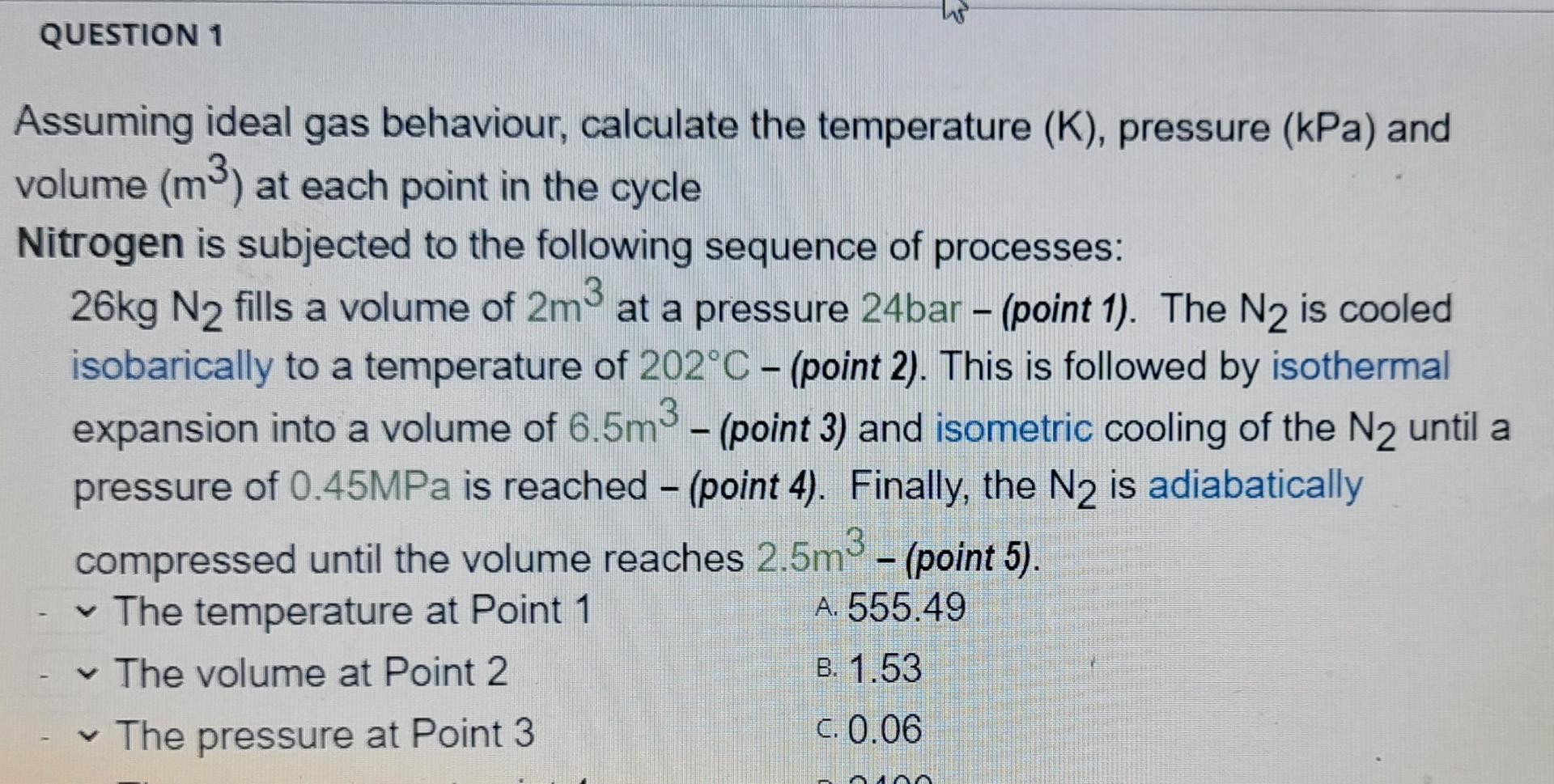 Solved QUESTION 1 Assuming Ideal Gas Behaviour Calculate Chegg