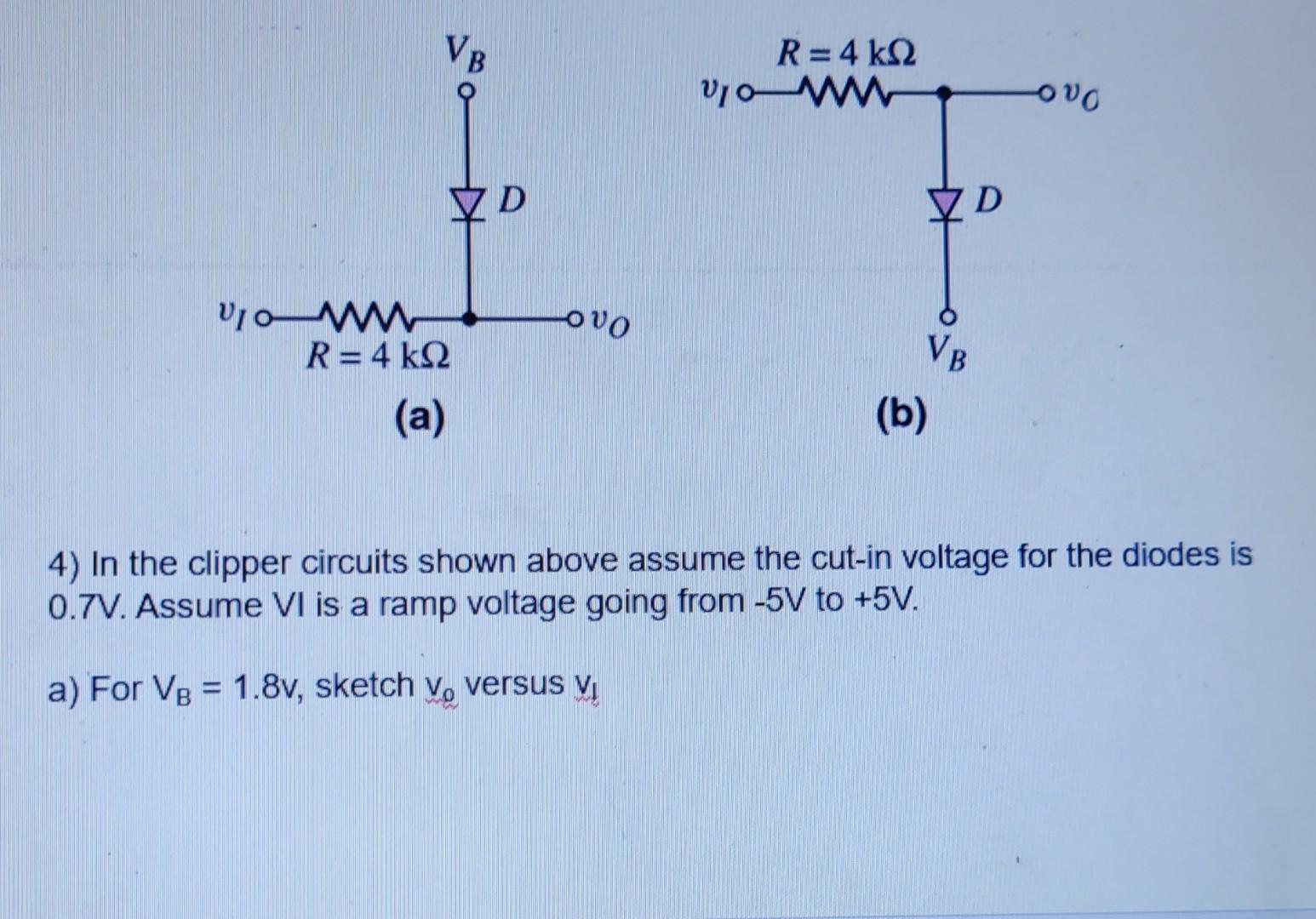 Solved In The Clipper Circuits Shown Above Assume The Chegg