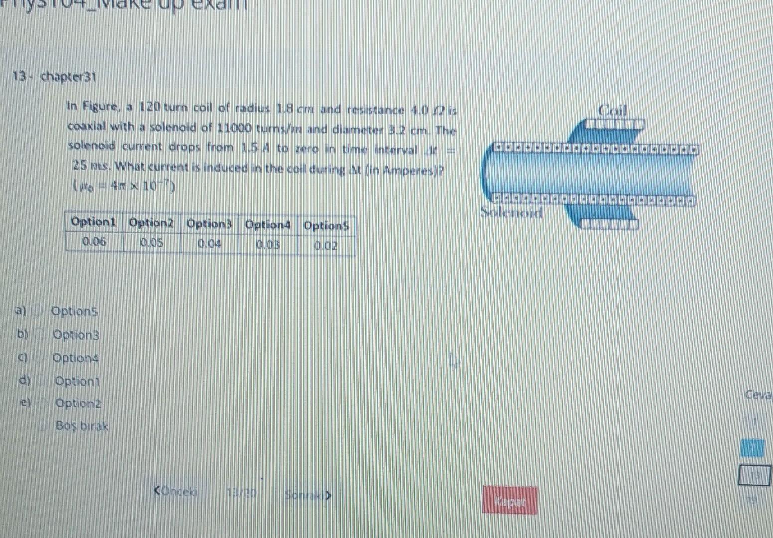 Solved In Figure A Turn Coil Of Radius Cm And Chegg