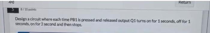 Solved Design A Circuit Where Each Time Pb Is Pressed And Chegg