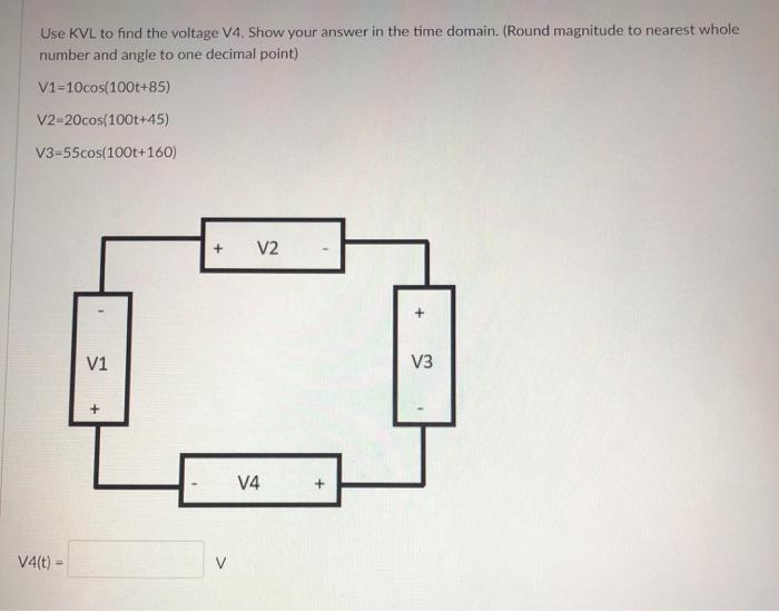 Solved Use Kvl To Find The Voltage V Show Your Answer In Chegg