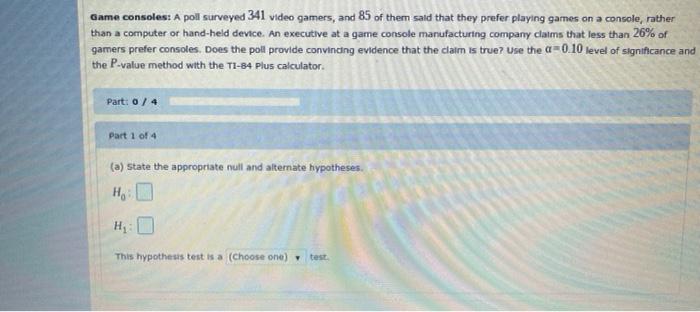 Solved Game Consoles A Poll Surveyed 341 Video Gamers And Chegg