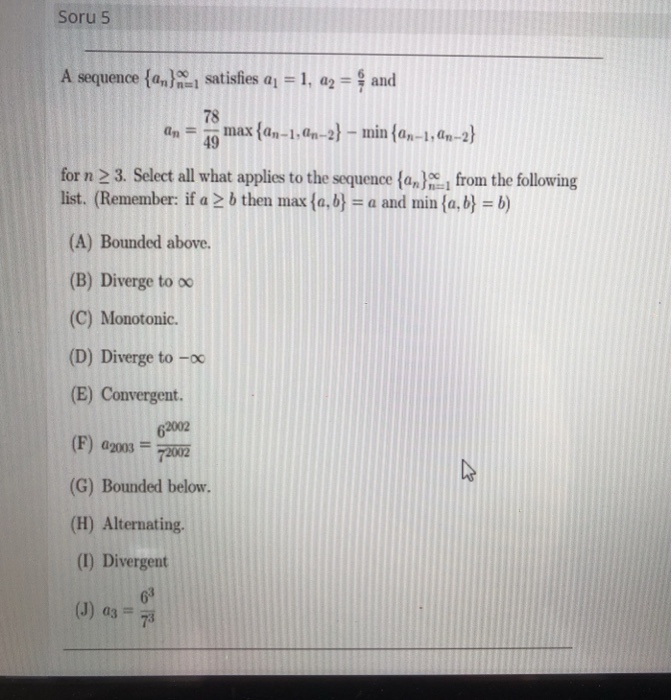 Solved Soru 5 A Sequence An Satisfies Q1 1 A2 And Chegg