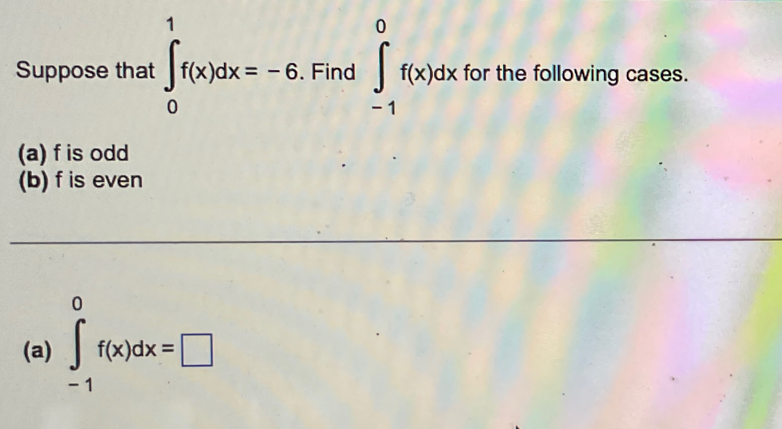 Solved Suppose That 01f X Dx 6 Find 10f X Dx For The Chegg