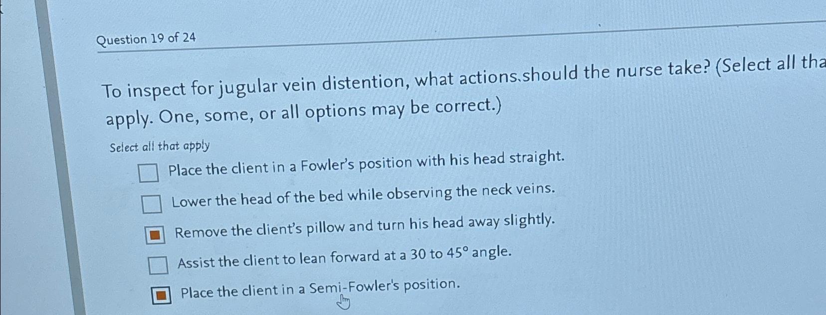 Solved Question Of To Inspect For Jugular Vein Chegg