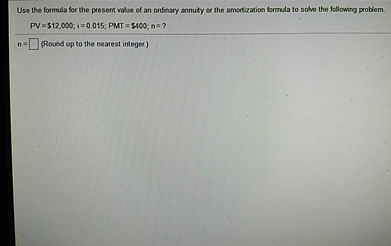 Solved Use The Formula For The Present Value Of An Ordinary Chegg