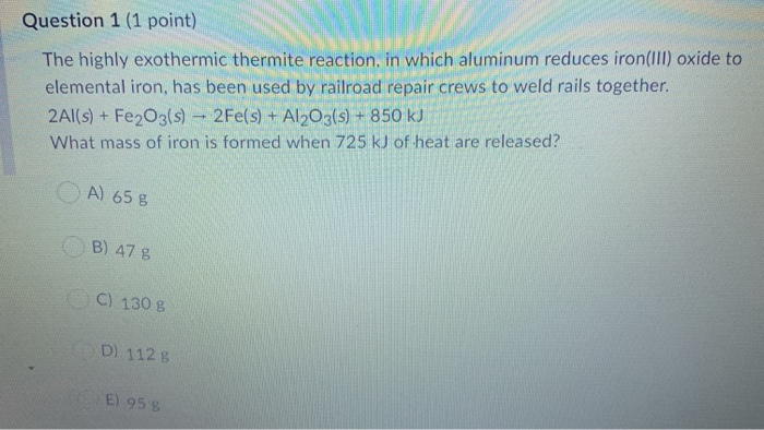 Solved Question Point The Highly Exothermic Thermite Chegg