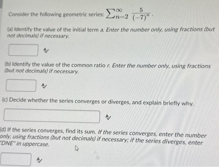 Solved Consider The Following Geometric Series N N Chegg