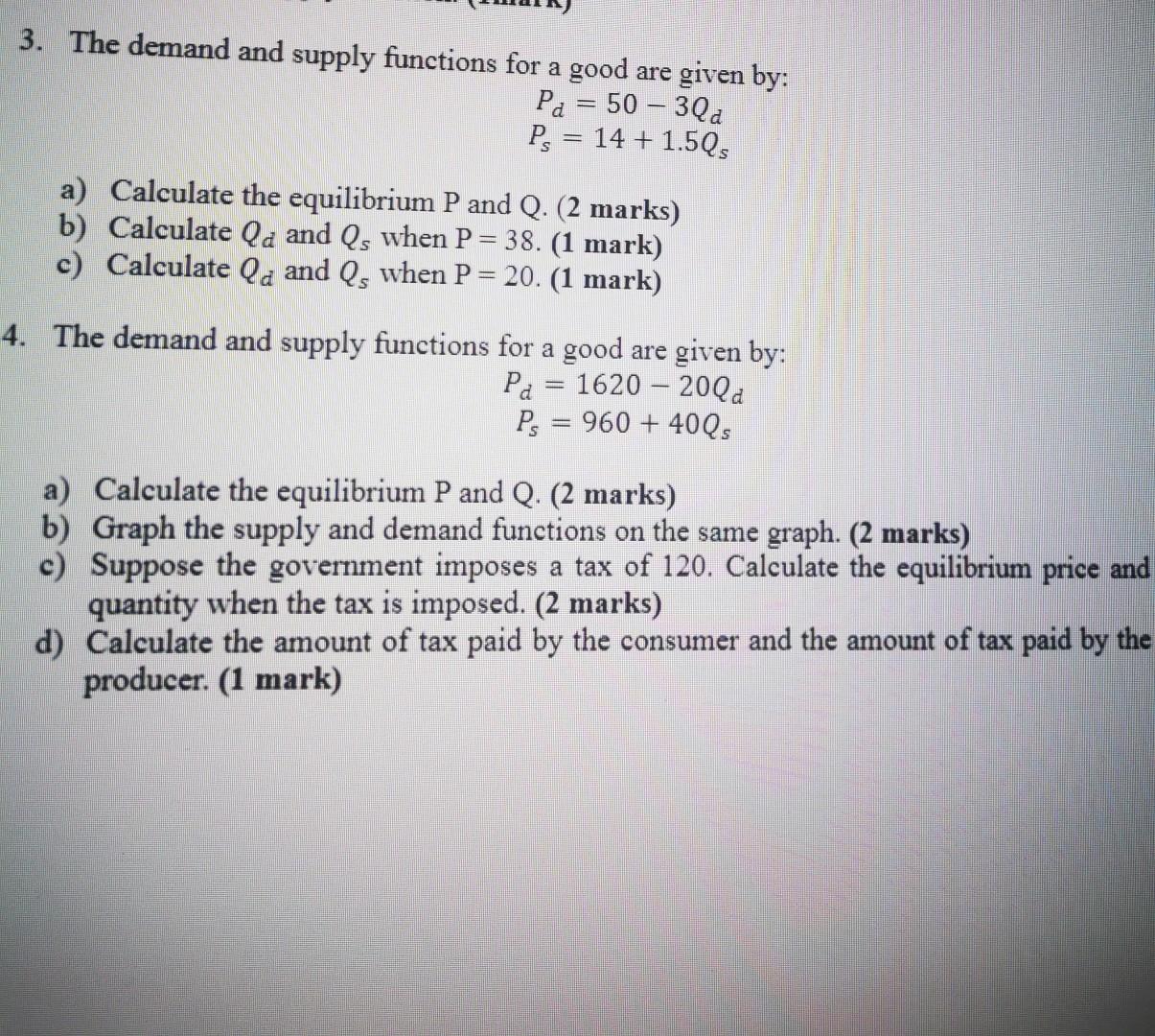 Solved The Demand And Supply Functions For A Good Are Chegg