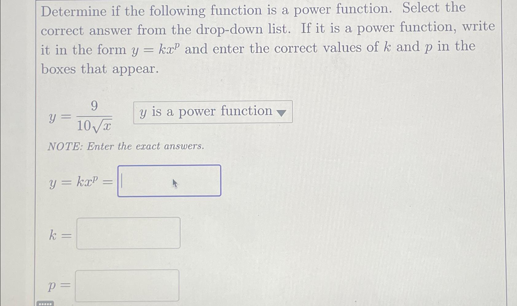 Solved Determine If The Following Function Is A Power Chegg