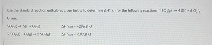 Solved Use The Standard Reaction Enthalpies Given Below To Chegg