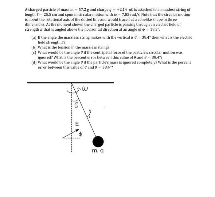 Solved A Charged Particle Of Mass M 57 2 G And Charge Q Chegg