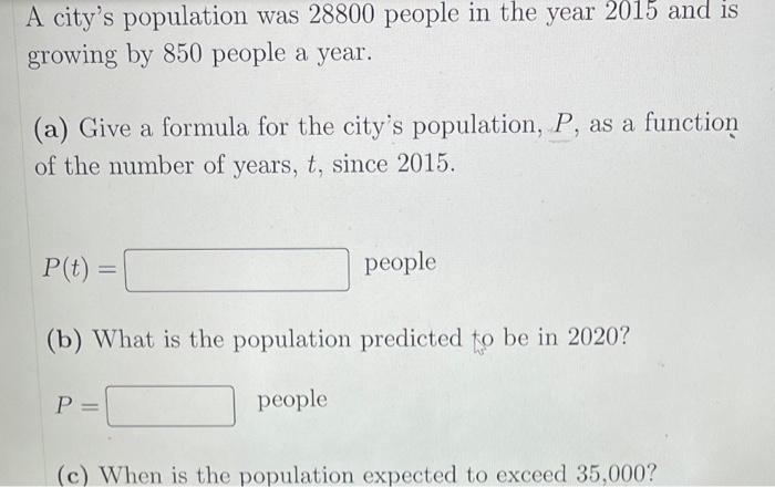 Solved A City S Population Was People In The Year Chegg