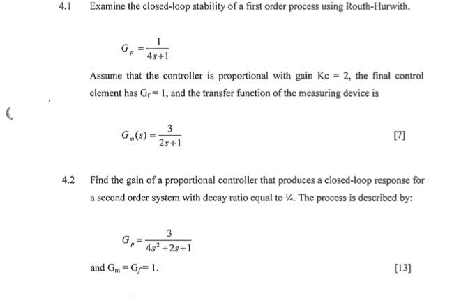 Solved Examine The Closed Loop Stability Of A First Chegg