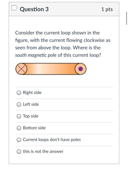 Solved Question Pts Consider The Current Loop Shown In Chegg