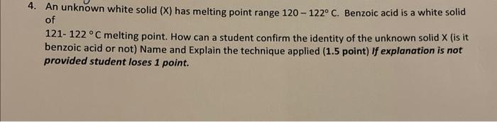 Solved An Unknown White Solid X Has Melting Point Range Chegg