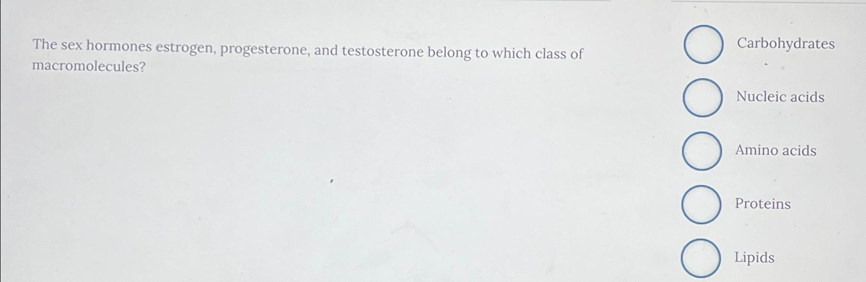 Solved The Sex Hormones Estrogen Progesterone And Chegg