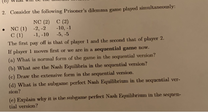 Solved 2 Consider The Following Prisoner S Dilemma Game Chegg