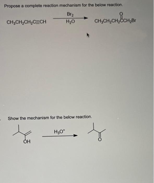 Solved Propose A Complete Reaction Mechanism For The Below Chegg